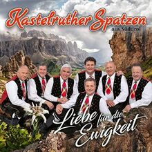 Liebe Für die Ewigkeit de Kastelruther Spatzen | CD | état très bon