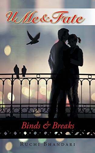 U Me & Fate: Binds & Breaks