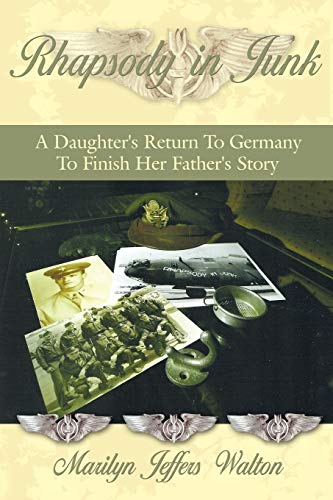 Rhapsody in Junk: A Daughter's Return to Germany to Finish Her Father's Story