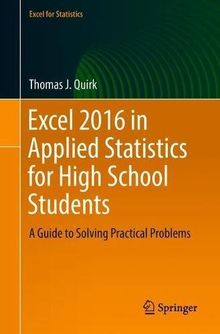 Excel 2016 in Applied Statistics for High School Students: A Guide to Solving Practical Problems (Excel for Statistics)