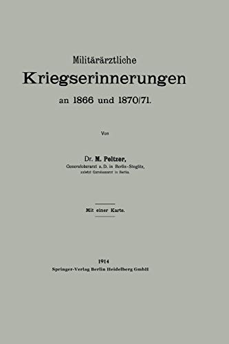 Militärärztliche Kriegserinnerungen an 1866 und 1870/71