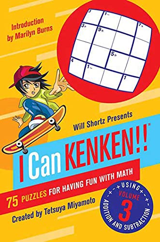 Will Shortz Presents I Can KenKen! Volume 3: 75 Puzzles for Having Fun with Math