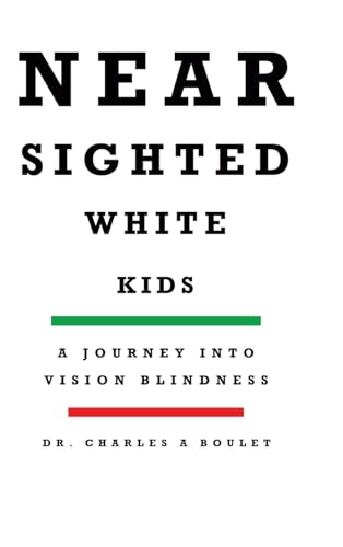 Nearsighted White Kids: A Journey Into Vision Blindness