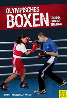 Olympisches Boxen: Technik - Fitness - Training