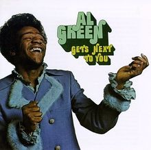 Al Green Gets Next to You