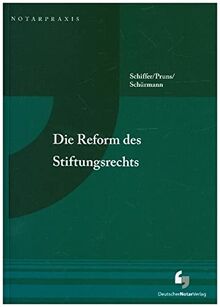 Die Reform des Stiftungsrechts (NotarPraxis)