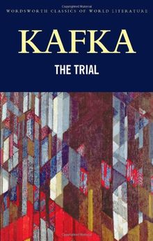 The Trial (Wordsworth Classics of World Literature)