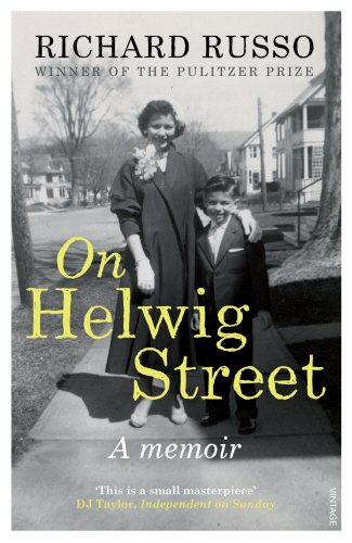 Richard Russo On Helwig Street, A Memoir