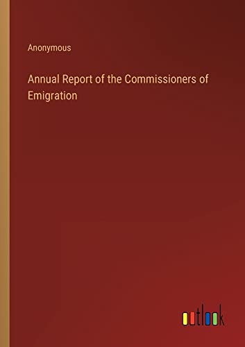 Annual Report of the Commissioners of Emigration