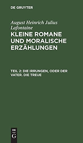 Die Irrungen, oder der Vater. Die Treue