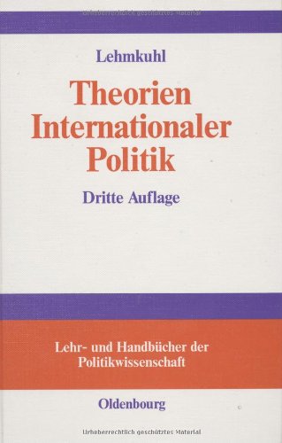 Theorien Internationaler Politik: Einführung und Texte