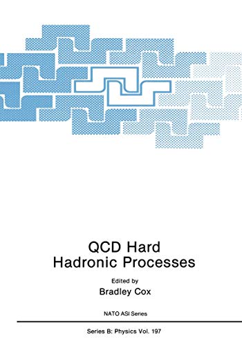 Qcd Hard Hadronic Processes (Nato Science Series B: (Closed)) (Nato Science Series B: (197), Band 197)