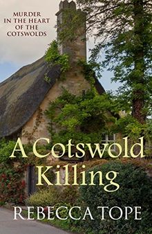 A Cotswold Killing (Cotswold Mysteries, Band 1)