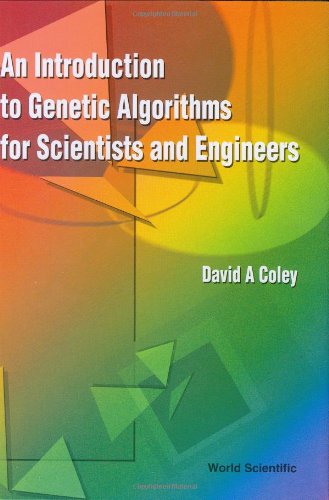 Introduction To Genetic Algorithms For Scientists And Engineers, An