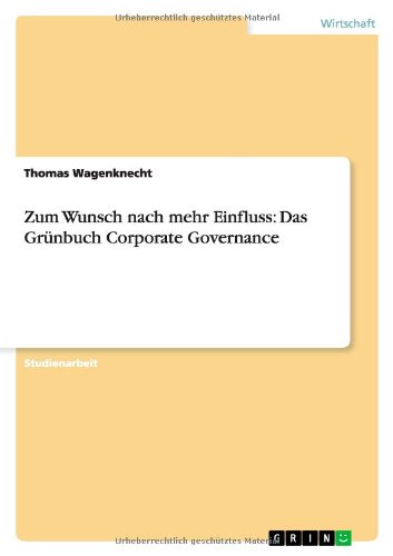 Zum Wunsch nach mehr Einfluss: Das Grünbuch Corporate Governance