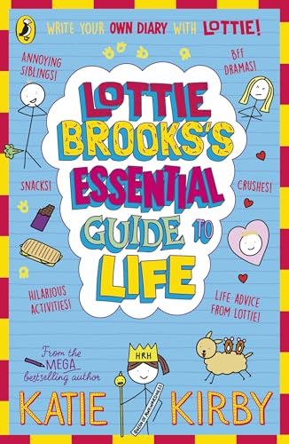 Katie Kirby Lottie Brooks’s Essential Guide To Life, Write Your Own Diary With Lottie, Activities And Advice From The Hilarious Lottie Brooks! (Lottie Brooks,
