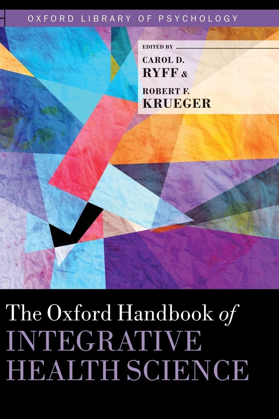 Oxford Handbook of Integrative Health Science (Oxford Library of Psychology)