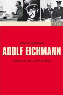 Adolf Eichmann: Bürokrat und Massenmörder von Cesarani, David | Buch | Zustand sehr gut
