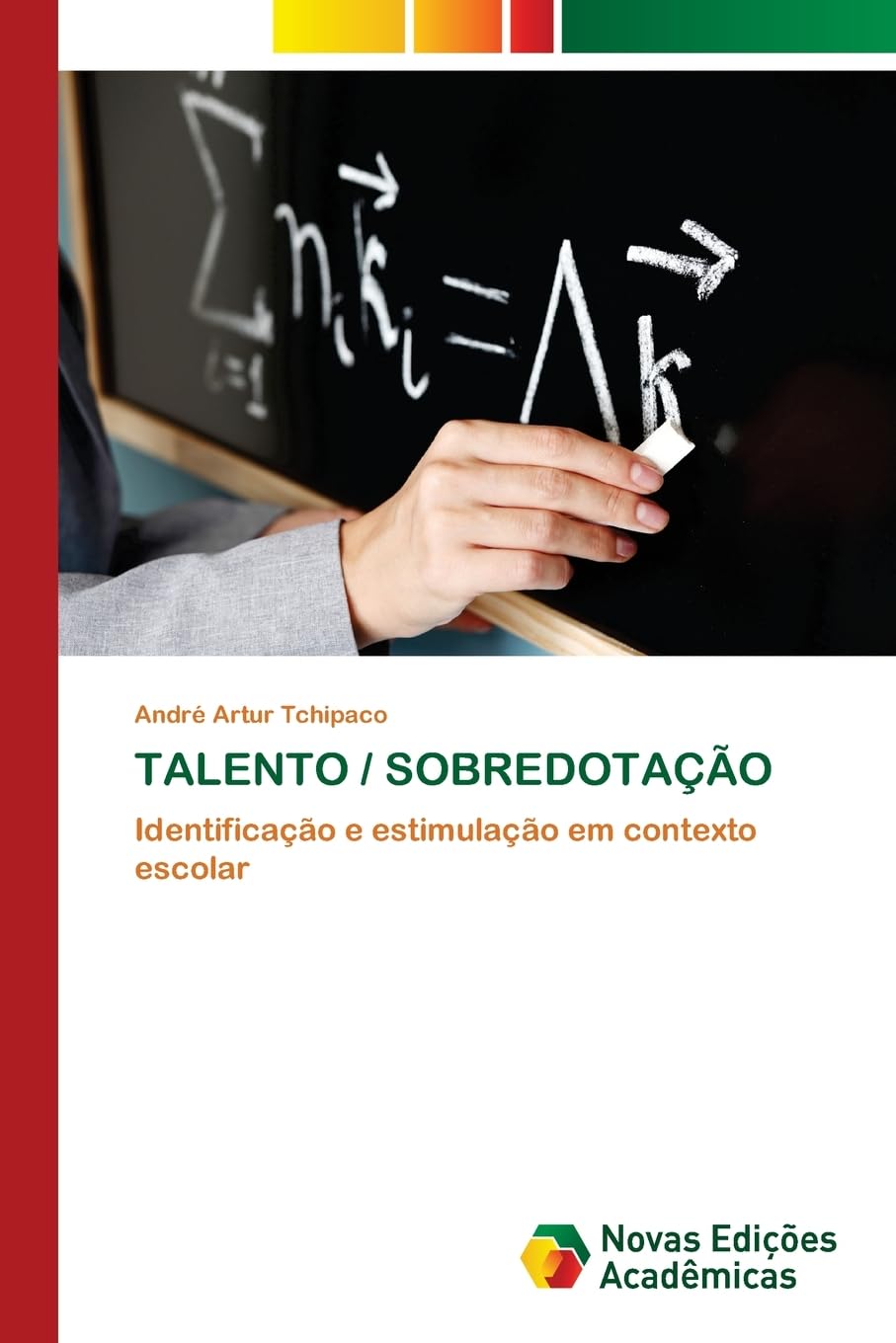 TALENTO / SOBREDOTAÇÃO: Identificação e estimulação em contexto escolar