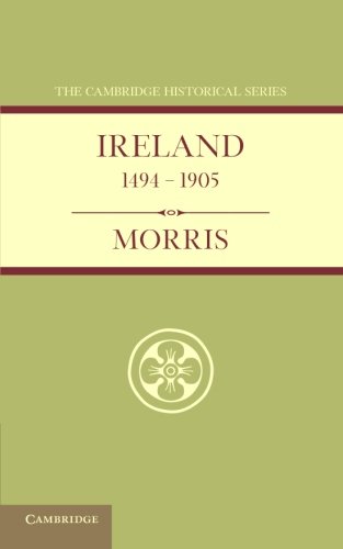 Die Buchhandlung in Oelde hat das Buch Ireland 1494-1905 (Cambridge Historical Series)