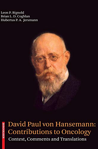 David Paul von Hansemann: Contributions to Oncology: Context, Comments and Translations