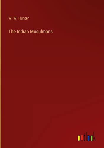 The Indian Musulmans