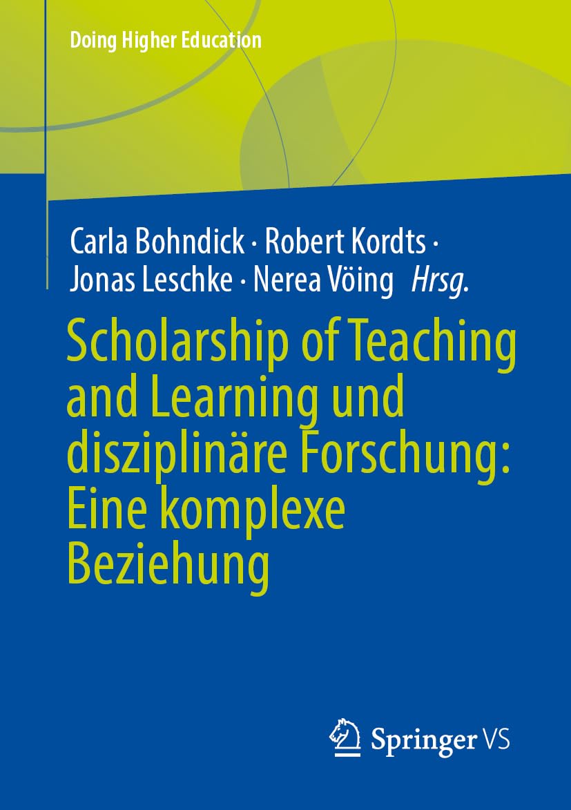 Scholarship of Teaching and Learning und disziplinäre Forschung: Eine komplexe Beziehung (Doing Higher Education)