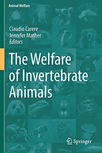 The Welfare of Invertebrate Animals (Animal Welfare, Band 18)