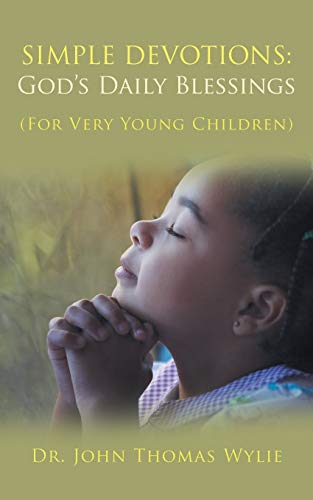 Simple Devotions: God’s Daily Blessings: (For Very Young Children)