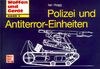 Waffen und Gerät, Band 5: Polizei und Antiterror-Einheiten