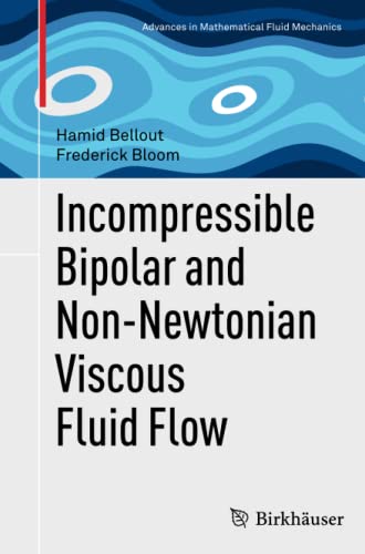 Incompressible Bipolar and Non-Newtonian Viscous Fluid Flow (Advances in Mathematical Fluid Mechanics)