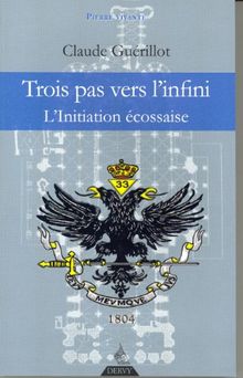 Trois pas vers l'infini : l'initiation écossaise