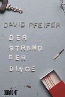 Der Strand der Dinge: Roman