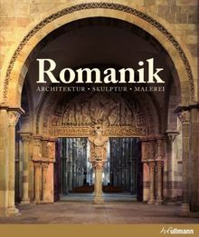 Romanik: Architektur, Skulptur, Malerei (Kultur pur)