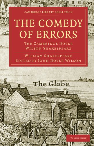 William Shakespeare The Comedy Of Errors, The Cambridge Dover Wilson Shakespeare (Cambridge Library Collection - Shakespeare And Renaissance Drama)
