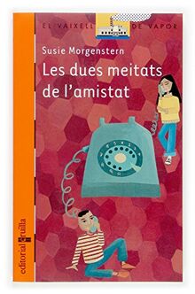 Les dues meitats de l'amistat (El Barco de Vapor Naranja, Band 151)