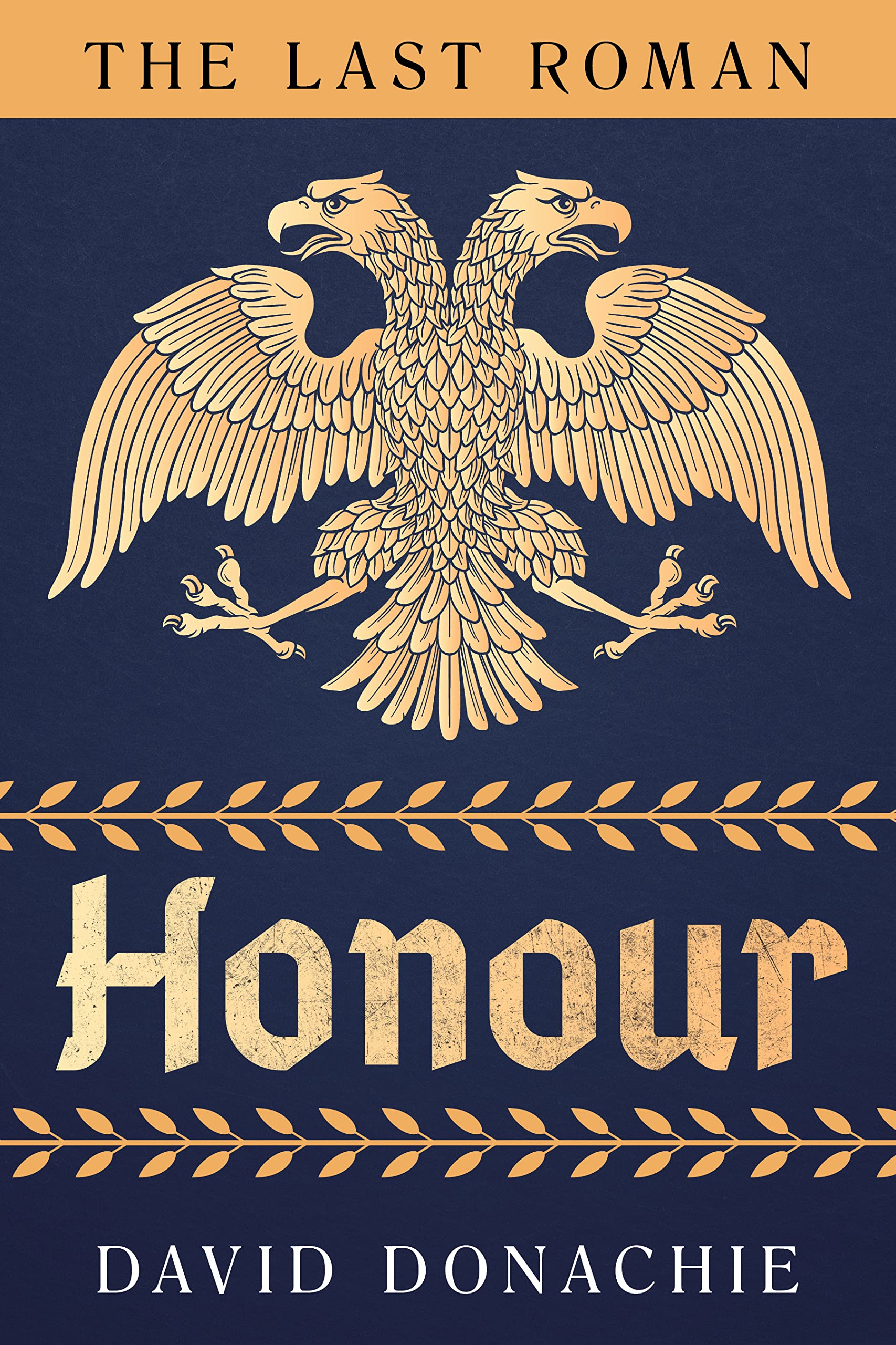The Last Roman: Honour (The Last Roman, 2)