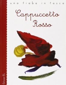Cappuccetto Rosso da Jacob e Wilhelm Grimm