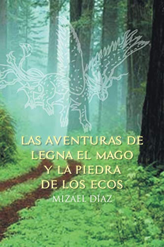 Las Aventuras de Legna el Mago y La Piedra de los Ecos