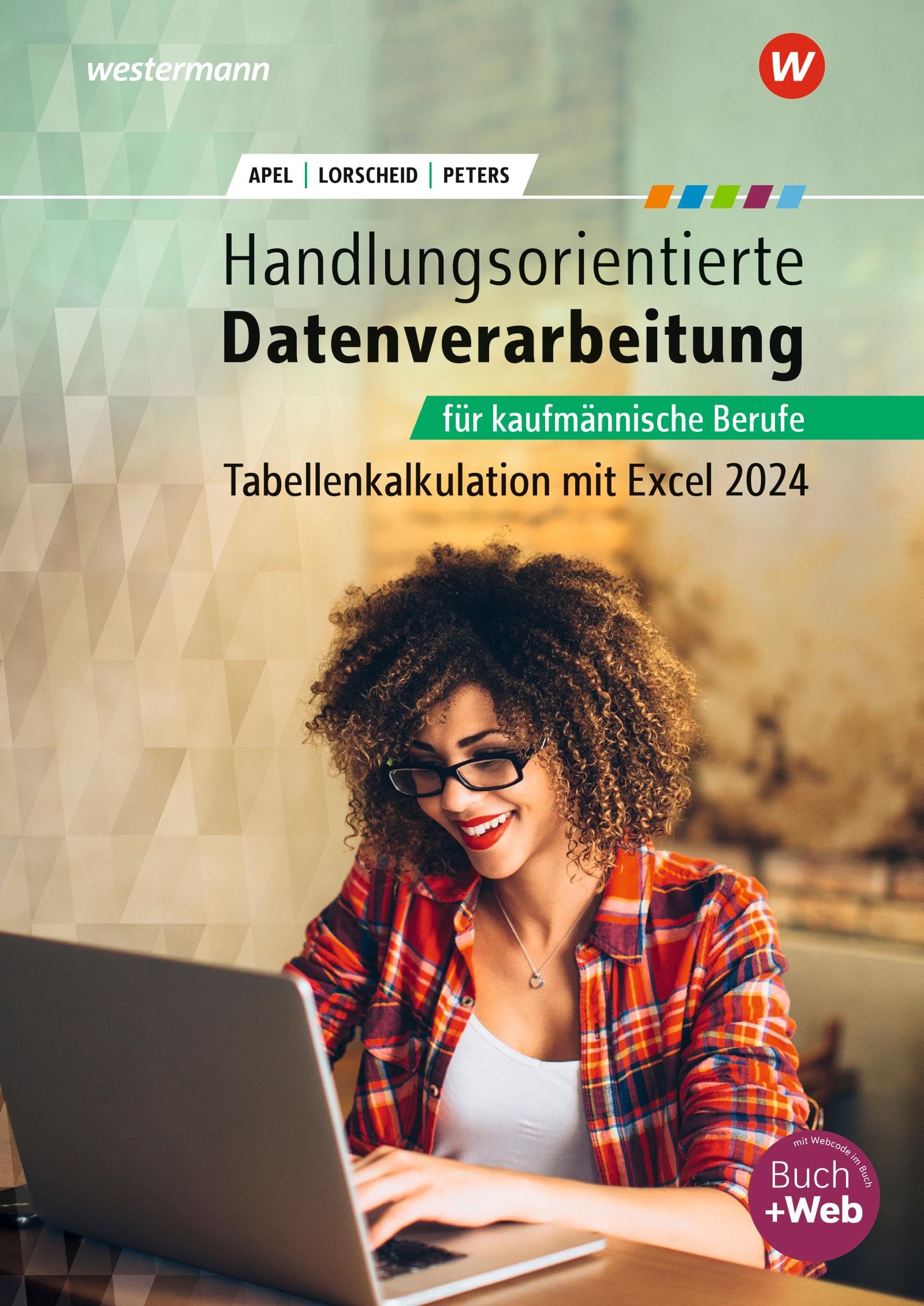 Handlungsorientierte Tabellenkalkulation für kaufmännische Berufe: Excel 365 Schulbuch (Handlungsorientierte Tabellenkalkulation: Excel 365)