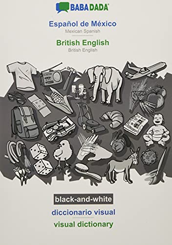 BABADADA black-and-white, Español de México - British English, diccionario visual - visual dictionary: Mexican Spanish - British English, visual dictionary