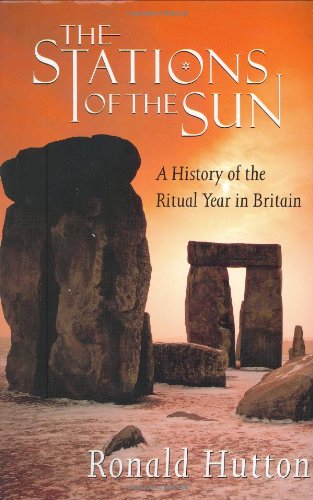 Stations of the Sun - A History of the Ritual Year in Britain