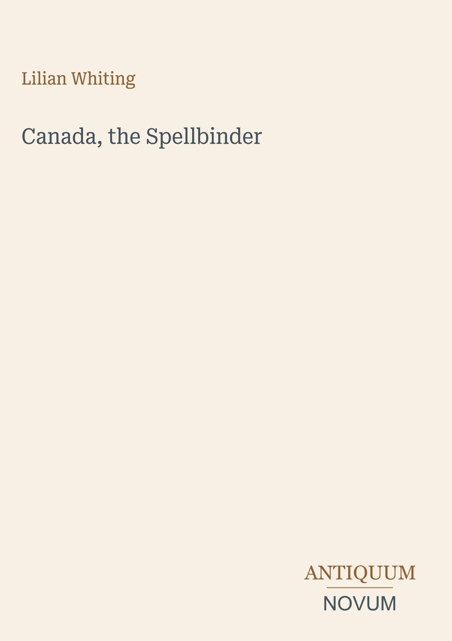 Canada, the Spellbinder