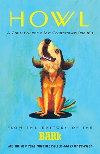 Howl: A Collection Of The Best Contemporary Dog Wit