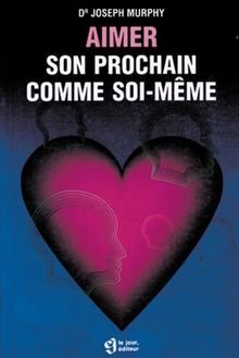 Aimer son prochain comme soi-même