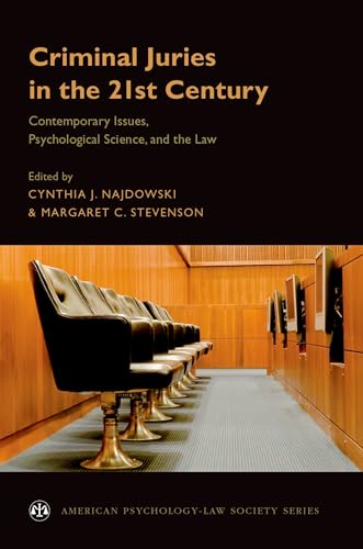 Criminal Juries in the 21st Century: Psychological Science and the Law (American Psychology-Law Society Series)