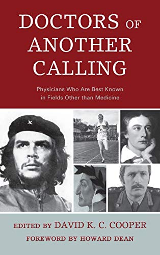 Doctors of Another Calling: Physicians Who Are Known Best in Fields Other than Medicine