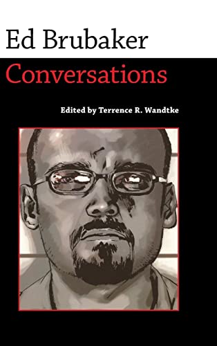Ed Brubaker: Conversations (Conversations With Comic Artists)