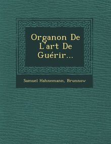 Organon de L'Art de Guerir...