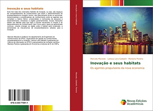 Inovação e seus habitats: Os agentes propulsores da nova economia